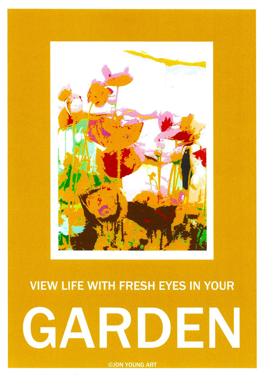 View Life with Fresh Eyes in Your Garden II T